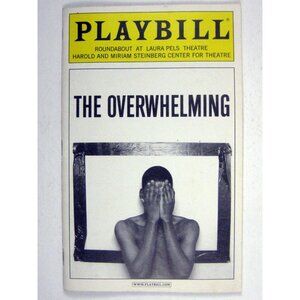 Overwhelming Playbill 2007 Sam Robards James Rebhorn Linda Powell